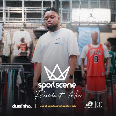Dustinho Live at Sportscene Sandton City | HMS 049 (Resident Mix)