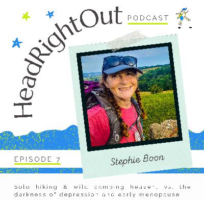Solo hiking & wild camping heaven vs. the darkness of depression and early menopause 007: Stephie Boon