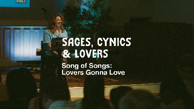 Song of Songs: Lovers Gonna Love