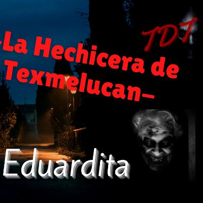 Hechicera de Texmelucan EDUARDITA || EL Tiradero de Terror || Leyenda Hechicera de Texmelucan EDUARDITA || EL Tiradero de Terror || Leyenda
