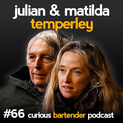 #66 Julian & Matilda Temperley - Somerset Cider Brandy, Craft Distilling Since 1987, PGI, Apples, Agriculture