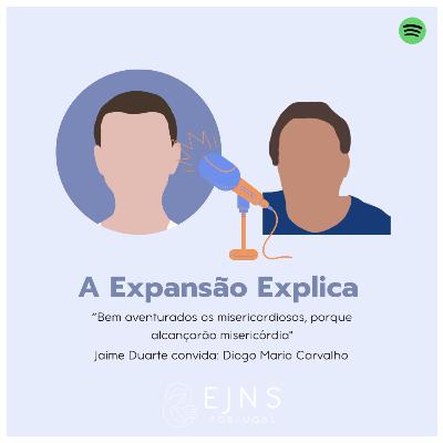 #14 Diogo Carvalho: "Bem-aventurados os misericordiosos, porque alcançarão misericórdia"