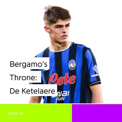 From San Siro Shadows to Bergamo’s Throne: The Stunning Redemption of Charles De Ketelaere From San Siro Shadows to Bergamo’s Throne: The Stunning Redemption of Charles De Ketelaere