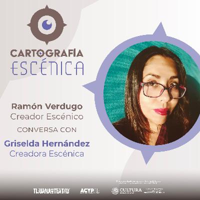 CE0203 Griselda Hernández: Creadora Escénica