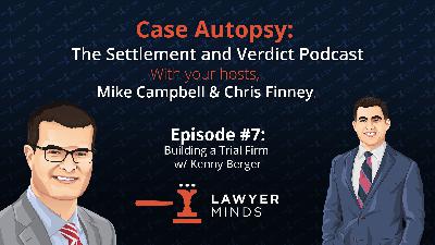 Building a Trial Firm w/ Kenny Berger