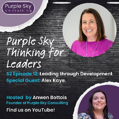 Leading through Development with Alex Kaye