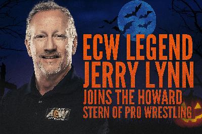 ECW Legend Jerry Lynn Joins the Howard Stern of Pro Wrestling — Monte & The Pharaoh!