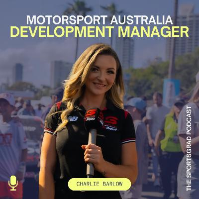 #320: How to make a career change into Motorsport from real-estate at 30 years old | Motorsport Australia Development Manager, Charlie Barlow