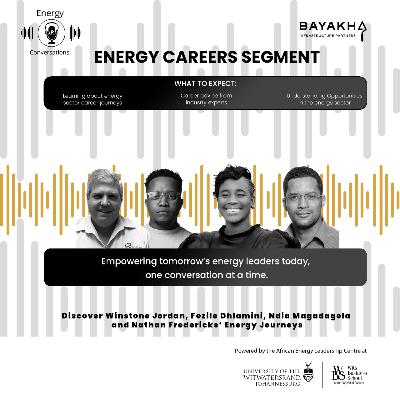 Energy Careers: Ndia Magadagela, Nathan Fredericks, Winstone Jordaan & Fezile Dhlamini
