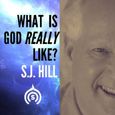 What is God Really Like? | S.J. Hill What is God Really Like? | S.J. Hill