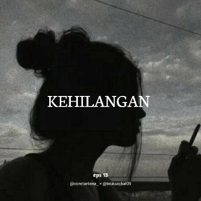Kehilangan - Eps 13