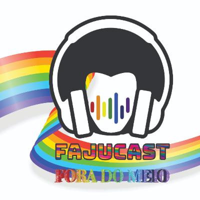 (T01E10) Fajucast Fora do Meio (T01E10) Fajucast Fora do Meio