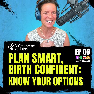 Plan Smart, Birth Confident: Know Your Options