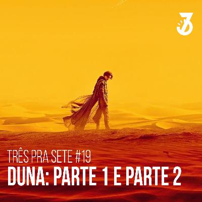 #19 - Duna: Parte 1 e Parte 2 #19 - Duna: Parte 1 e Parte 2