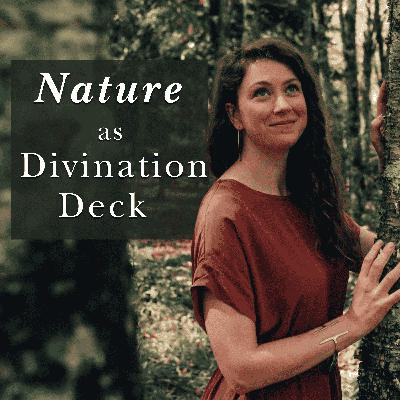 Nature as Divination Deck