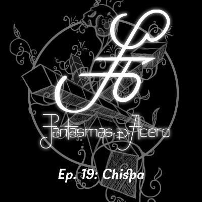 Ep. 19: Chispa