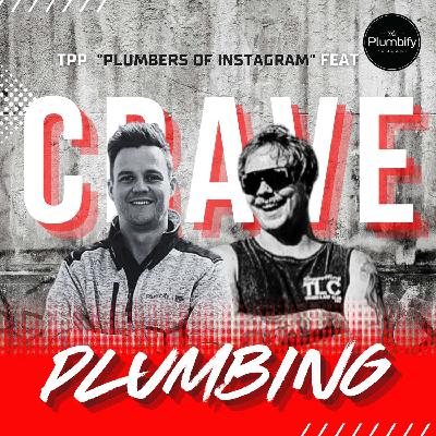 #13 w/ Justin Moore aka "Crave Plumbing"