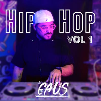 HIP-HOP VOL 1 - DJ GAUS - ABRIL 2025