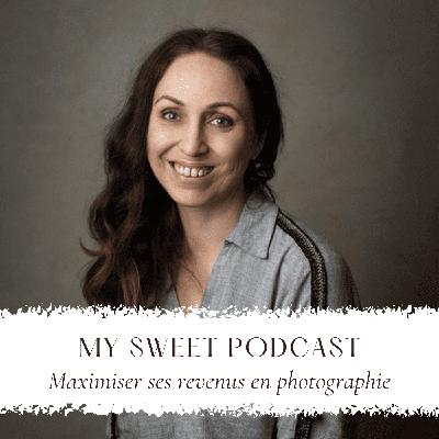 #50 Comment maximiser ses revenus en photographie