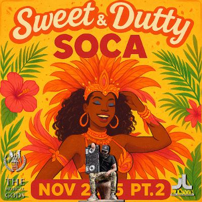 Sweet & Dutty Soca 2025 Nov Pt.2 #MixTapeMonday Week 332 Sweet & Dutty Soca 2025 Nov Pt.2 #MixTapeMonday Week 332