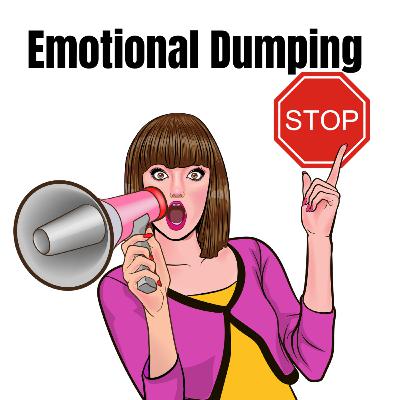 What is Emotional Dumping vs. Healing: Why Talking Isn’t Always Helping You Grow What is Emotional Dumping vs. Healing: Why Talking Isn’t Always Helping You Grow