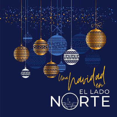 Episodio Especial #56 ''Una Navidad en el Lado Norte'' Episodio Especial #56 ''Una Navidad en el Lado Norte''