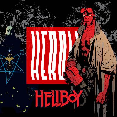 Herolic– E38 – Hellboy Herolic– E38 – Hellboy