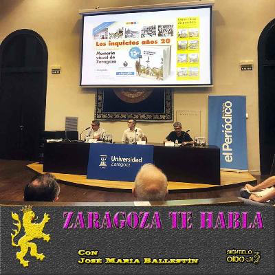 Zaragoza te habla - Presentación 'Los inquietos años 20'