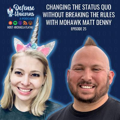 Changing the Status Quo Without Breaking Rules with Mohawk Matt Denny