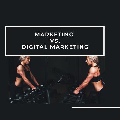 DIgital marketing vs Marketing