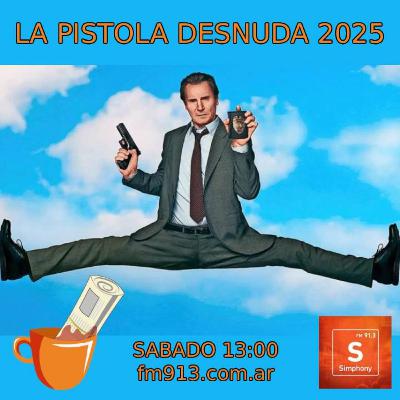 Cine Clásico: La Pistola Desnuda (2025)