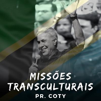 Missões Transculturais - Pr. Coty #20