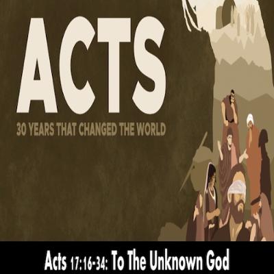 ACTS: To The Unknown God - Chapter 17 Continued • Message By Michael Wexler