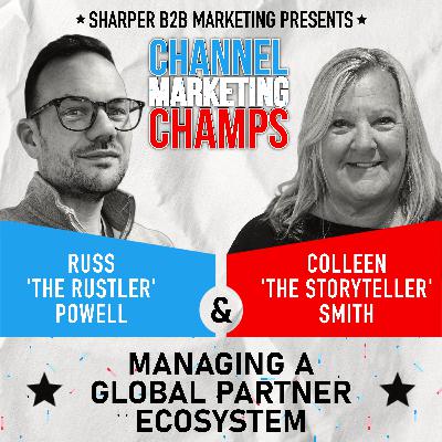 Managing a Global Partner Ecosystem (feat. Colleen Smith)