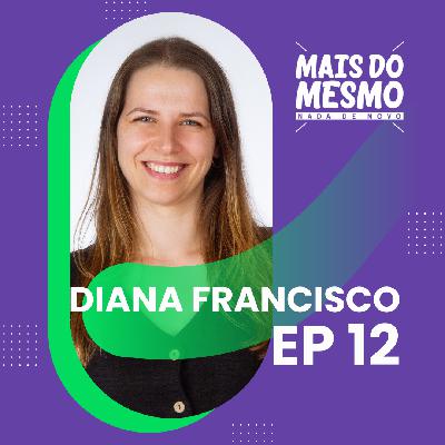 EP 12 - Diana Francisco; a fisioterapia na prevenção da dor e nas mais diversas áreas e idades EP 12 - Diana Francisco; a fisioterapia na prevenção da dor e nas mais diversas áreas e idades