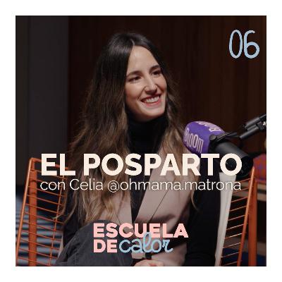 4x06 Posparto, con Celia Padilla (@ohmama.matrona) | ESCUELA DE CALOR 4x06 Posparto, con Celia Padilla (@ohmama.matrona) | ESCUELA DE CALOR