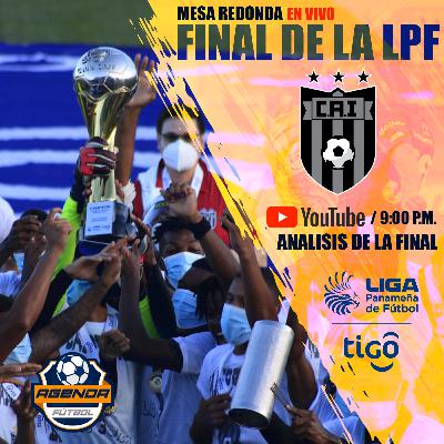 MESA REDONDA, ANÁLISIS DE LA FINAL DE LA LPF