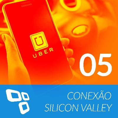 Conexão Silicon Valley EP 05 - Os problemas da Uber Conexão Silicon Valley EP 05 - Os problemas da Uber