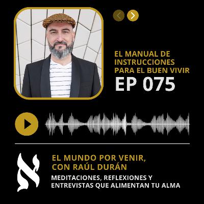 075. El manual de instrucciones para el buen vivir.