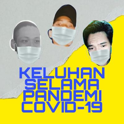 Keluhan selama pandemi covid-19