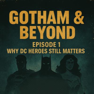 Why DC Heroes Still Matters