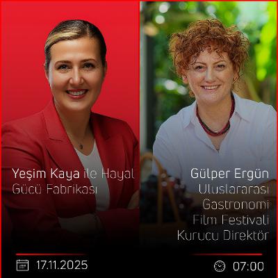 Gülper Ergün - Yeşim Kaya ile Hayal Gücü Fabrikası Gülper Ergün - Yeşim Kaya ile Hayal Gücü Fabrikası