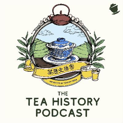 Ep. 19 | Famous China Teas (Part 1) Ep. 19 | Famous China Teas (Part 1)