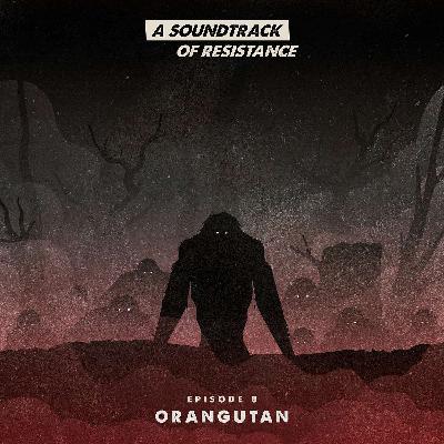 Episode 8: Orangutan