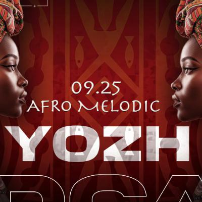 09.25 Afro Melodic - YOZH - (Esthetica★Project)