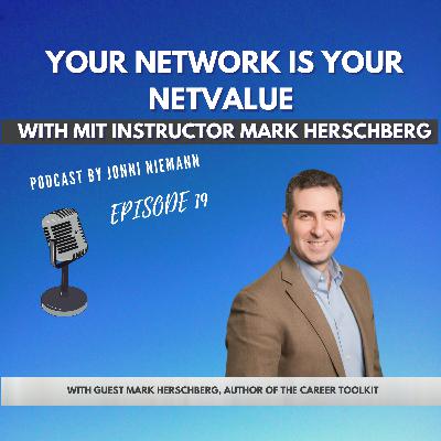 Your Network is your Netvalue - With MIT instructor Mark Herschberg