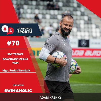 Za oponou sportu #70 - Mgr. Rudolf Rondzik - S&C trenér Bohemians Praha 1905
