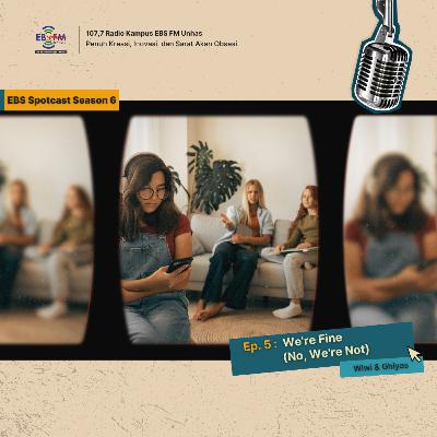 S6. Ep. 5 - We're Fine (No, We're Not) S6. Ep. 5 - We're Fine (No, We're Not)