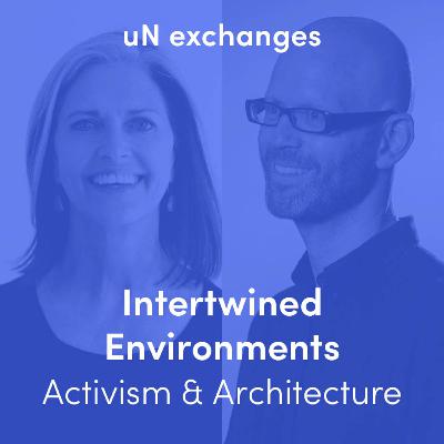 Intertwined Environments Session 1 - Activism & Architecture - with Deborah Berke & David Goodman