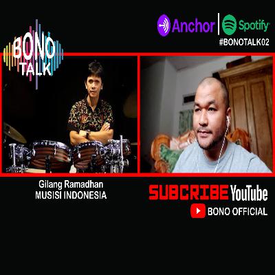 #BONOTALK02 GILANG RAMADHAN : Kita Mesti Gotong Royong, Kreatif dan Kembali #WARAS Untuk BUMI